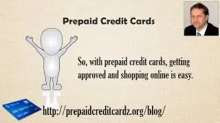 Prepaid Credit Cards Online Use - Video No. 2 - Pre-loaded Money Cards Explained