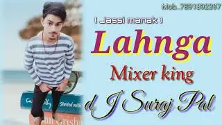 Lahnga !! Jass manak  -- full vibe ~ Panch - Reggtone - mix dJ suraj sP