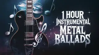 1 Hour of Soulful Metal Ballads 🎶🔥 Instrumental Power and Passion