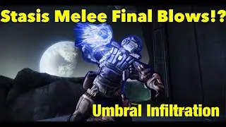 How to get Stasis Melee Final Blows in Destiny 2 - Umbral Infiltration