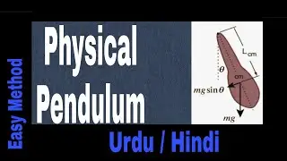 Physical Pendulum & it's Explanation |  Urdu \ Hindi