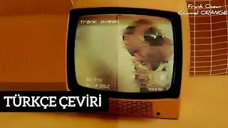 Frank Ocean - Not Just Money/ Super Rich Kids (Türkçe Altyazılı)