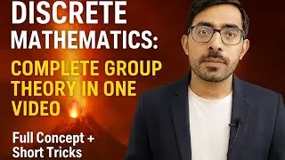 Discrete mathematics: Complete Group theory in one video | Full Concept + Short Tricks