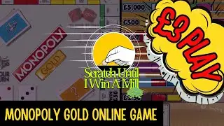 MONOPOLY GOLD &pound;2.50 PLAY 🚀 UK NATIONAL LOTTERY ONLINE GAMES | SCRATCH UNTIL I WIN A MILL 📈🤑 JACKPOT