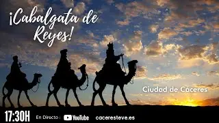 👑👑👑 Cabalgata Reyes Magos Cáceres 2024 🐫🐫🐫