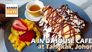 Eat: A in D' House Cafe - AMAZING Deserts at Tangkak, Johor