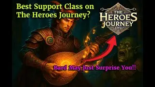 Is Bard the Best Support Class? | The Heroes Journey Review