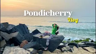 Pondicherry 4K Travel Vlog | 1 day Trip to Pondicherry in Summer | Pondicherry Tourist Places