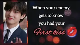 When your Bully finds out you had your FIRST KISS with someone ||Taehyung ff||Bts ff [3/3]