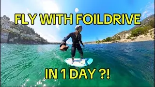 How I Learned to Fly with Foil Drive in 1 Day (Beginner Guide + Mistakes)
