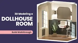 3D Modeling a Dollhouse Room
