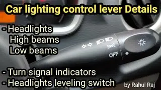 Car lightning control lever Details l Headlights l Car lights l Alto l In Hindi l Rahul Raj l