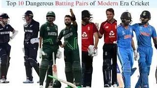 Top 10 Most Dangerous Modern-Era Batting Pairs in Cricket