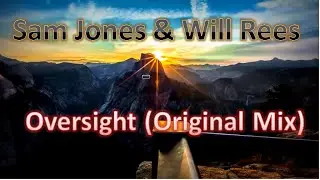 Sam Jones & Will Rees - Oversight (Original Mix)