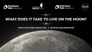 Living on the Moon | World Space Week &times; Moon Village Association