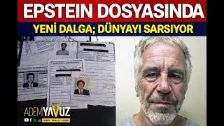 KİMLER VAR, NELER VAR ? EPSTEIN DÜNYAYI SARSIYOR
