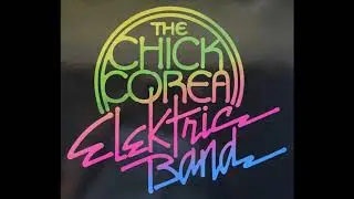 Chick Corea Elektric Band - Live 1987: Got a match?