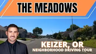 THE MEADOWS Neighborhood | Keizer, OR | Keizer Driving Tour