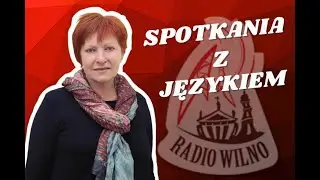 „Spotkania z językiem”: Bierz się do roboty!