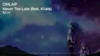 ONLAP - Never Too Late (feat. Kiiara) | DeadStoneMusic (2024) | Modern Rock