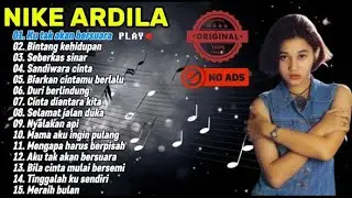 LAGU NIKE ARDILA FULL ALBUM|TANPA IKLAN|LAGU LAWAS HITS TAHUN 90/80