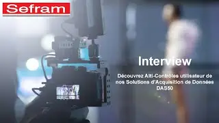 Interview - Retour d'exp&eacute;rience sur notre Solution d'Acquisition de Donn&eacute;es DAS50