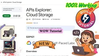 API Explorer: Облачное хранилище | НОВОЕ РУКОВОДСТВО ЗА ОКТЯБРЬ | #GSP421 #qwiklabs #qwiklabsarca...