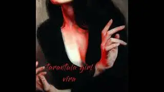 tarantula girl - vira (sped up)