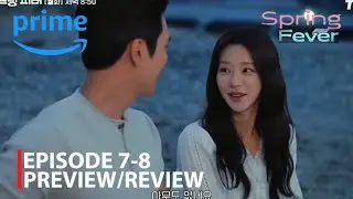 Spring Fever 2026 K-Drama | Episode 7-8 Preview Review | Lee Jae-in | Cho Jun-young | Ahn Bo-hyun