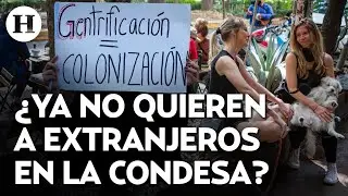 ¡Vecinos de Condesa protestarán contra gentrificación! Temen perder hogares por altos costos en CDMX