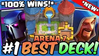*NEW* #1 BEST DECK FOR ARENA 7 IN CLASH ROYALE!