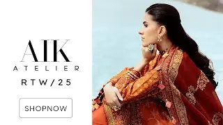 Aik Atelier 2025 Drop 1 | Exclusive Pakistani Ready-to-Wear Collection Now in the UK