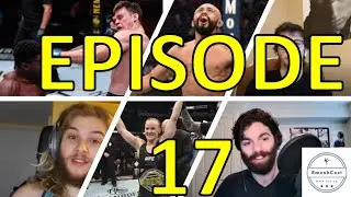 SMESHCAST EP 17: Figueiredo and Shevchenko defend their belts, Mike Perry's crazy week, Buckley KO
