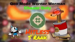 Geo Mode Werner Werman Chaser Only Hitless S Rank