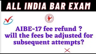 AIBE-17 fee Refund ❓ Will the fees be adjusted for subsequent attempts || ALL INDIA BAR EXAM ||
