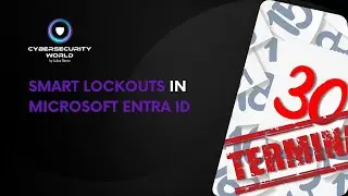 Smart Lockouts in Microsoft Entra ID | Cybersecurity World