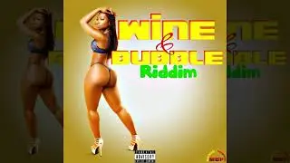 King Budz - Slow Wine (Wine & Bubble Riddim) January 2025 Dancehall