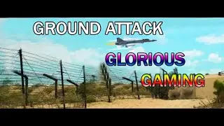 Ground Attack The Surprise | TGR | Pak Army Game | Glorious Gaming