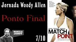 Jornada Woody Allen, 7/10: Match Point (por Marcelo Janot)