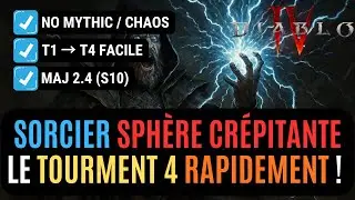 Le Build Du Sorcier Sphère Crépitante Pour Aller En Tourment 4 Une Fois Niveau 60 En Saison 10 !