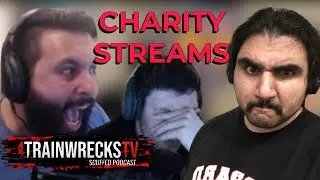 Paid Charity Streams Debate | TrainwrecksTV Scuffed Podcast