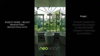 NEOSMART Film - Privacy Control Bathroom / Contr&ocirc;le intimit&eacute; Salle de Bain