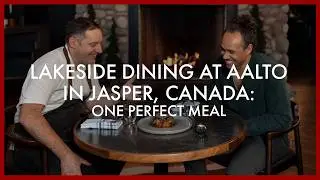 Lakeside Dining at Aalto in Jasper, Canada | One Perfect Meal