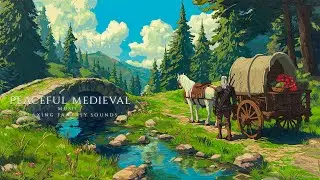 Peaceful Medieval Music | Relaxing Fantasy Sounds for Mind, Soul & Focus