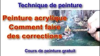 Comment faire des corrections en peinture acrylique