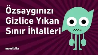 Özsaygınızı Gizlice Yıkan Sınır İhlalleri Neler Biliyor musunuz?