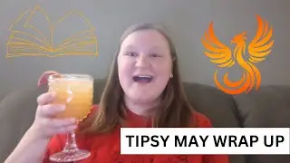 TIPSY WRAP UP || may 2025 stats & books read