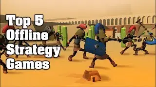 Top 5 Offline Strategy Games Gameplay Video Android/iOS
