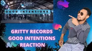 GRITTY RECORDS - GOOD INTENTIONS REACTION!!!!