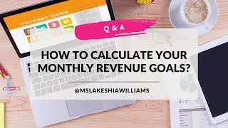 How To Calculate Your Monthly Revenue Goals?